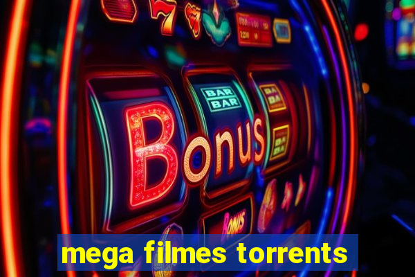 mega filmes torrents